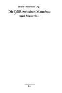 Die DDR zwischen Mauerbau und Mauerfall.