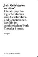 Sein Geliebtestes zu t oten: literaturpsychologische Studien zum Geschlechter- und Generationenkonflikt..
