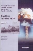 Das Heer 1950 bis 1970: Konzeption, Organisation, Aufstellung