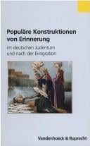 Populäre Konstruktionen von Erinnerung im deutschen Judentum und nach der Emigration