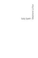 Stéphane La Rue, Sally Späth