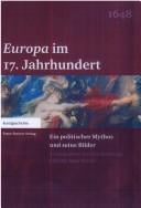 Europa im 17. Jahrhundert: Ein politischer Mythos und seine Bilder (Kunstgeschichte (Stuttgart, Germany)) (German Edition)