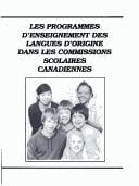 Les programmes d'enseignement des langues d'origine dans les commissions scolaires canadiennes