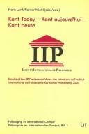 Philosophy in International Context / Philosophie im internationalen Kontext, Bd. 1: Kant today - Kant aujourdþhui - Kant heute: Actes des Entretiens de lþInstitut Internat. de Philosophie Karlsruhe / Heidelberg 2004