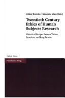 Twentieth century ethics of human subjects research