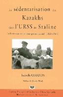La sédentarisation des Kazakhs dans l'URSS de Staline