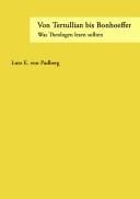 Von Tertullian bis Bonhoeffer: was Theologen lesen sollten