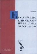El cosmógrafo e historiador Juan Bautista Muñoz, 1745-1799