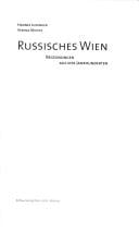 Russisches Wien: Begegnungen aus vier Jahrhunderten