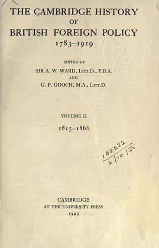 The Cambridge history of British foreign policy, 1783-1919