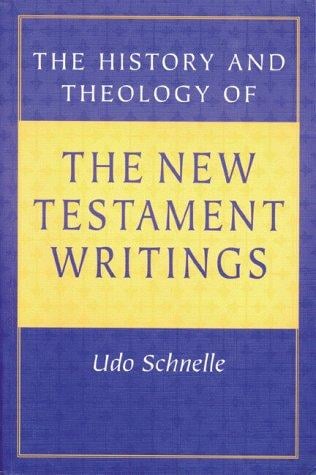 The history and theology of the New Testament writings