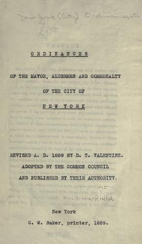 Ordinances of the mayor, aldermen and commonalty of the city of New York [microform]