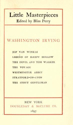 Rip Van Winkle; Legend of Sleepy Hollow; The devil and Tom Walker.--The voyage.--Westminster abbey.--Stratford-on-Avon.--The stout gentleman