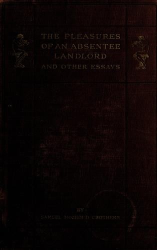 The pleasures of an absentee landlord, and other essays