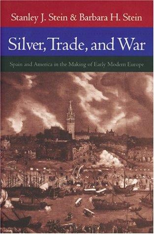 Silver, Trade, and War