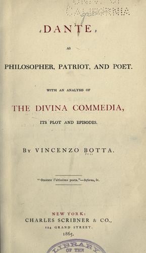 Dante As Philosopher, Patriot And Poet