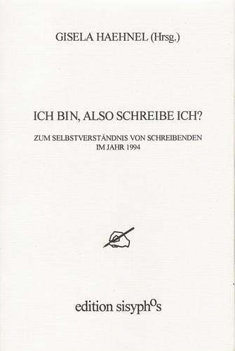 Ich bin, also schreibe ich?