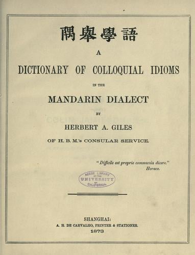 A Dictionary Of Colloquial Idioms In The Mandarin Dialect