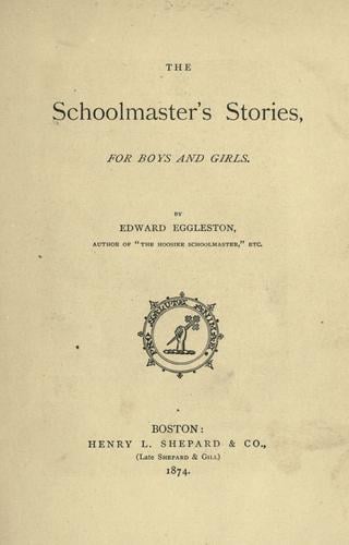 The schoolmaster's stories, for boys and girls