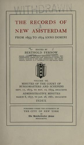 The records of New Amsterdam from 1653 to 1674 anno Domini