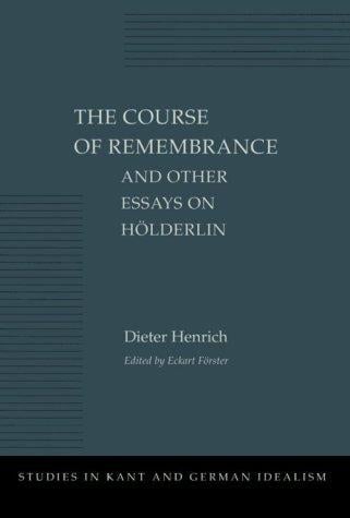 The course of remembrance and other essays on Hölderlin