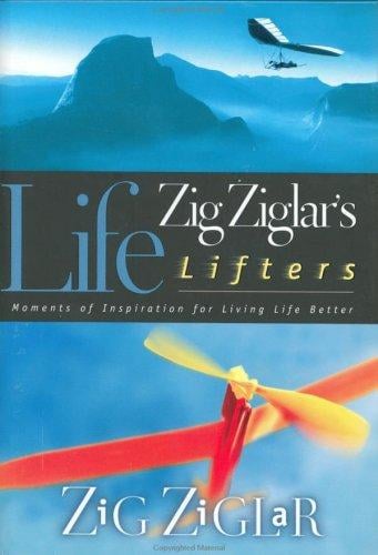 Zig Ziglar's life lifters