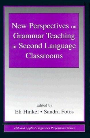 New perspectives on grammar teaching in second language classrooms