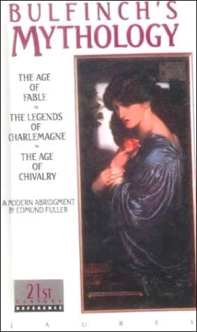 Bulfinch's Mythology (21st Century Reference)