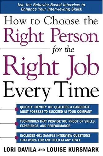 How to choose the right person for the right job every time