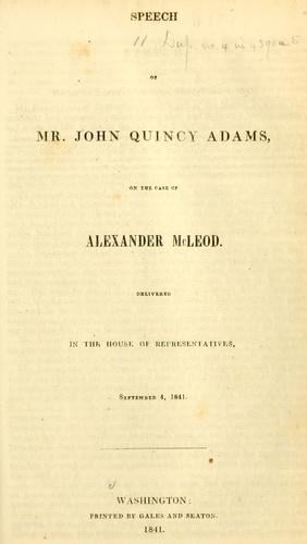 Speech of Mr. John Quincy Adams, on the case of Alexander McLeod