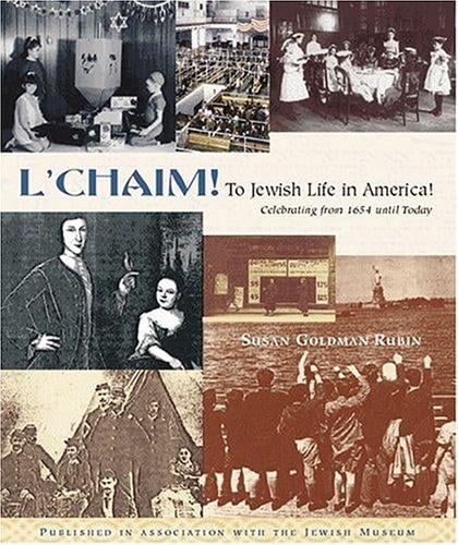 L'Chaim!: To Jewish Life in America