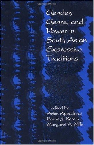 Gender, genre, and power in South Asian expressive traditions