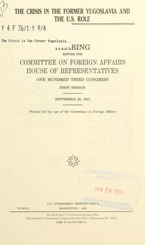 The crisis in former Yugoslavia and the U.S. role