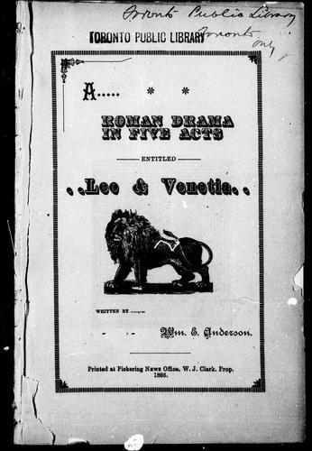 A Roman drama in five acts entitled Leo & Venetia