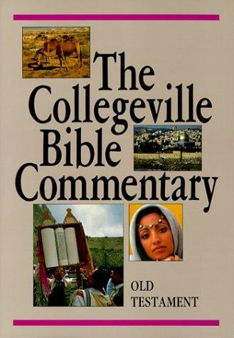 The Collegeville Bible Commentary: Based on the New American Bible