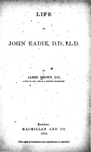 The life of John Eadie, D.D., LL.D