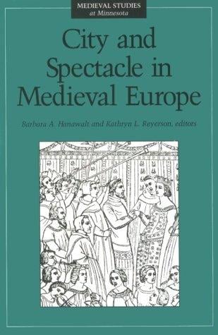 City and spectacle in medieval Europe
