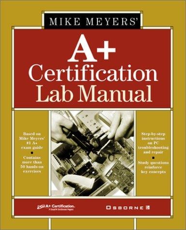 Mike Meyers' A+ certification lab manual