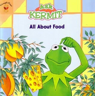 Ask Kermit: All About Food