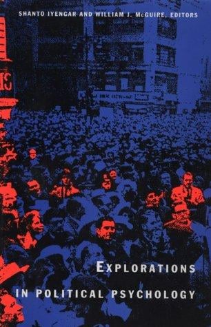 Explorations in political psychology