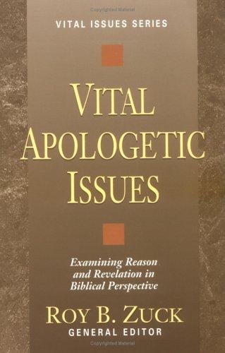 Vital Apologetic Issues