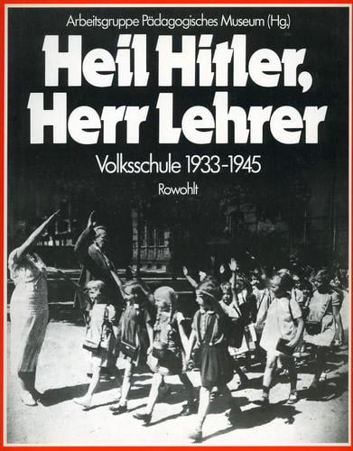Heil Hitler, Herr Lehrer