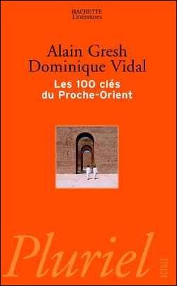Les 100 clés du Proche-Orient