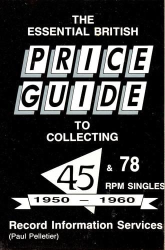 The essential British price guide to collecting 45/78 rpm singles 1950-1960