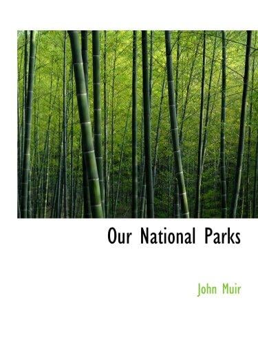 Our National Parks
