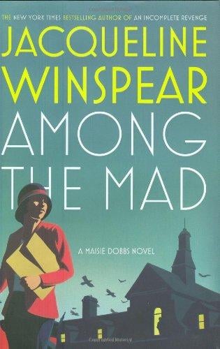 Among the Mad (Maisie Dobbs #6)