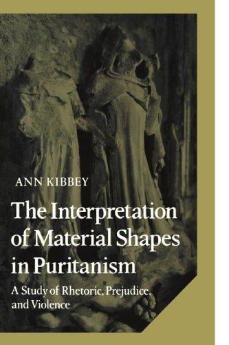 The Interpretation of Material Shapes in Puritanism