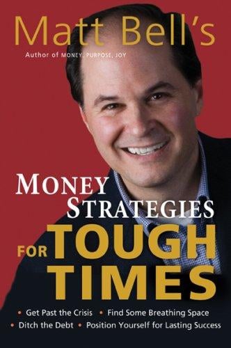 Matt Bell's money strategies for tough times