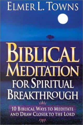 Biblical meditation for spiritual breakthrough