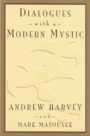 Dialogues with a modern mystic